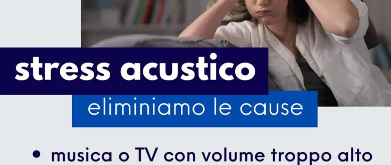 Lo stress acustico incide sulla qualità della vita